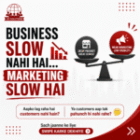 Your Business Isn’t Slow, Your Marketing Is